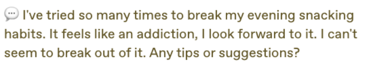 Struggling with nighttime snacking? Try this instead.