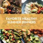 45 Light + Bright Healthy Summer Dinners